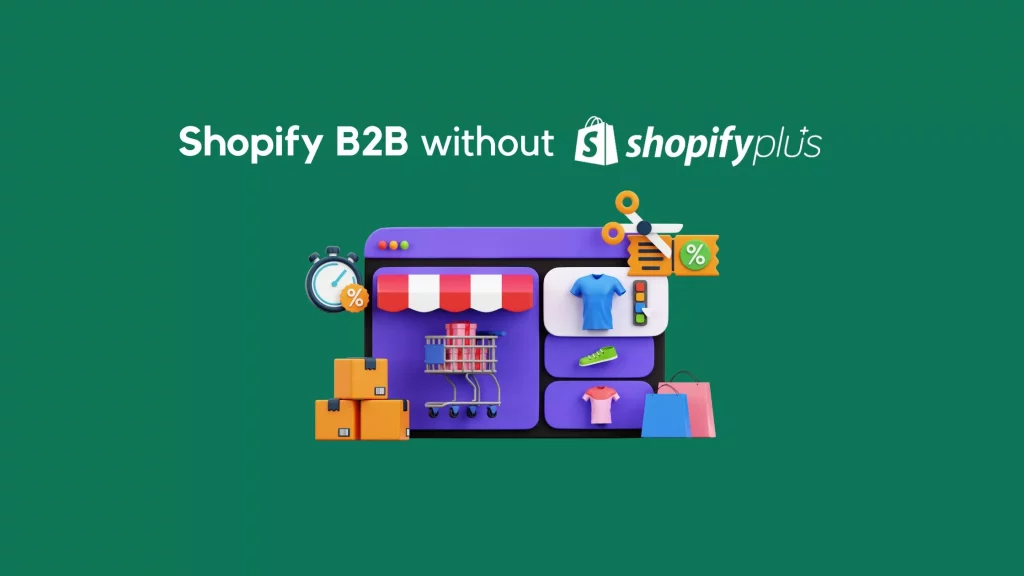 Shopify B2B without Plus plan