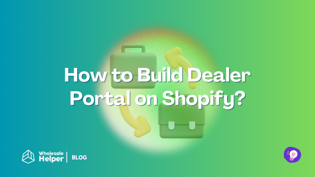 How To Build A Dealer Portal On Shopify? (2025) Learn how to build a dealer portal on Shopify and show exclusive prices to the approved B2B buyers