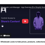 Wholesale Lock Manager App for for shopify wholesale store features