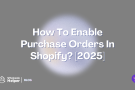 How To Enable Purchase Orders In Shopify?