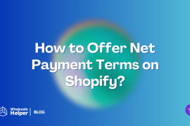How to offer Net payment terms on Shopify