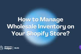 Manage Wholesale Inventory on aShopify Store