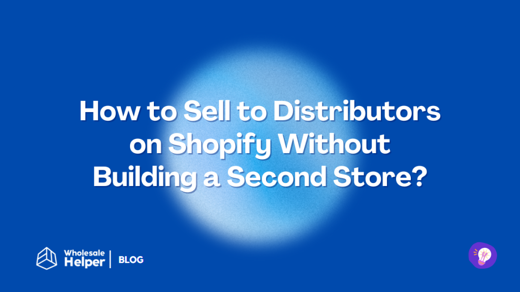 How to Sell to Distributors on Shopify Without Building a Second Store? How to setup distributor accounts and how to sell to distributors on Shopify without building a separate store and doing it on a single Shopify store