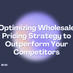 Optimizing Wholesale Pricing Strategy