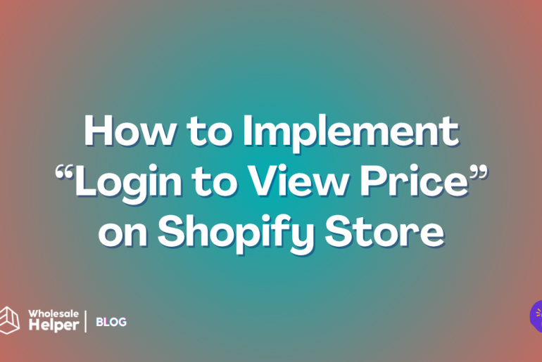 How to Implement “Login to View Price” on Shopify Store (2025) How to Implement Login to View Price functionality on Shopify Store