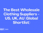 The Best Wholesale Clothing Suppliers (Global Shortlist)