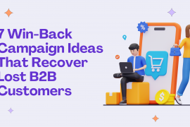 7 Win-Back Campaign Ideas That Recover Lost B2B Customers