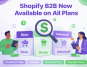 Shopify B2B On All Plans. What it means for wholesale and b2b stores
