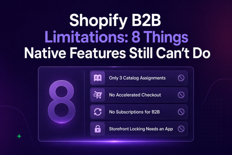 Shopify B2B Limitations