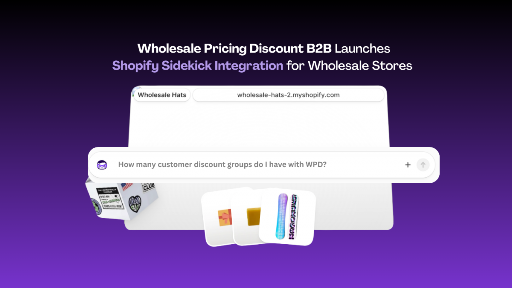 Wholesale Pricing Discount B2B now works with Shopify Sidekick