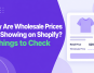 wholesale prices not showing on Shopify